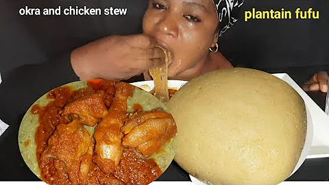 African food mukbang/ plantain fufu /okra and chicken stew mukbang