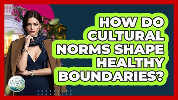 How Do Cultural Norms Shape Healthy Boundaries? - The Personal Growth Path