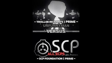 Unfunnyman #vs all scps #trollge #scp #vsedit #edit #vsbattle #battle