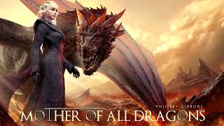 Mother Of All Dragons  | EPIC HEROIC ORCHESTRAL CHOIRS BATTLE MUSIC