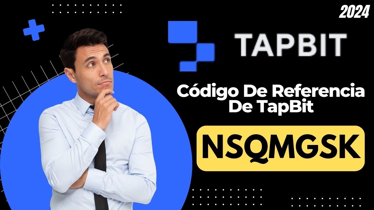 El código de invitación de intambi de Tapbit "NSQMGSK" para obter hasta un 10% de reembols registra