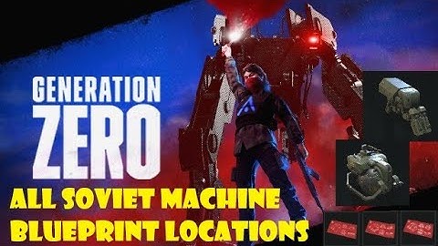 [Generation Zero] All Soviet Machine Blueprints Locations - New Update: Landfall