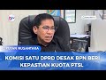 KOMISI SATU DPRD DESAK BPN BERI KEPASTIAN KUOTA PTSL