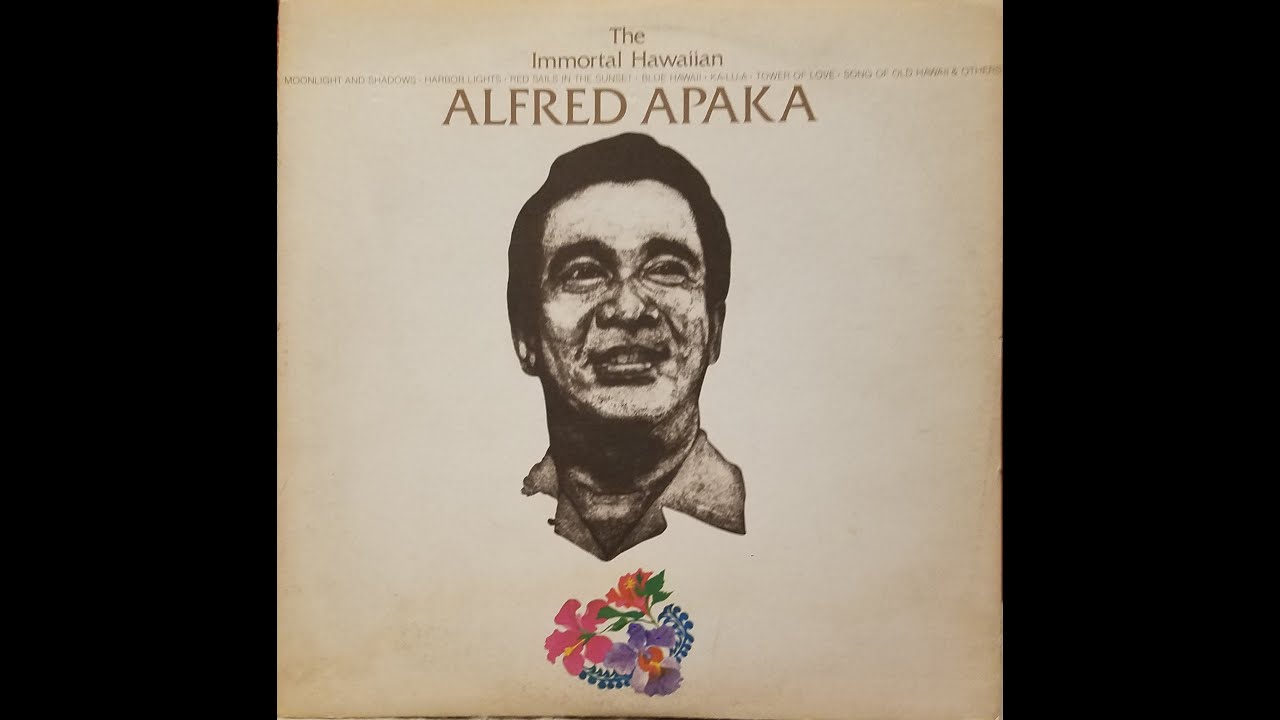 The Immortal Hawaiian - Alfred Apaka (full album)