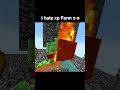 Minecraft farm went wrong