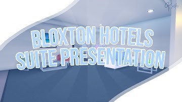 Bloxton Hotels | Suite Presentation