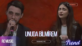 Rashad RC & Samir Cəbrayıllı - Unuda Bilmirəm ft. Yeganə