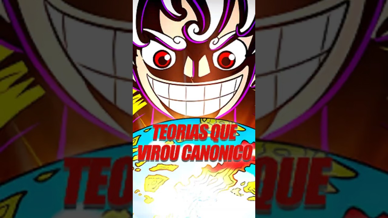TEORIAS DE ONE PIECE QUE SE TORNARAM REAIS