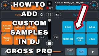 How to Setup personal Samples in CROSS DJ PRO || No Root No Data || Android