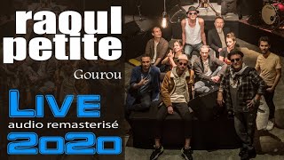 Raoul Petite - Gourou - Live 2o2o (audio remasterisé)