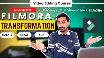 Video Transformation in Filmora | Class # 8 | Filmora Video Editing Course in Pashto