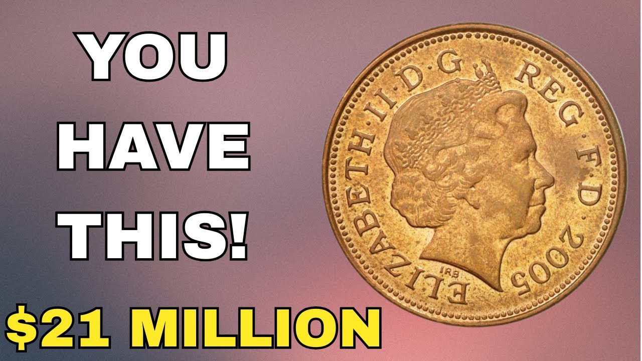 The 2005 Elizabeth II 2p You Might Have at Home… Worth $21,000,000 ...