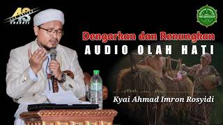 Berderai Air Mata!!! Mendengarkan Audio Olah Hati  || Kyai Ahmad Imron Rosyidi