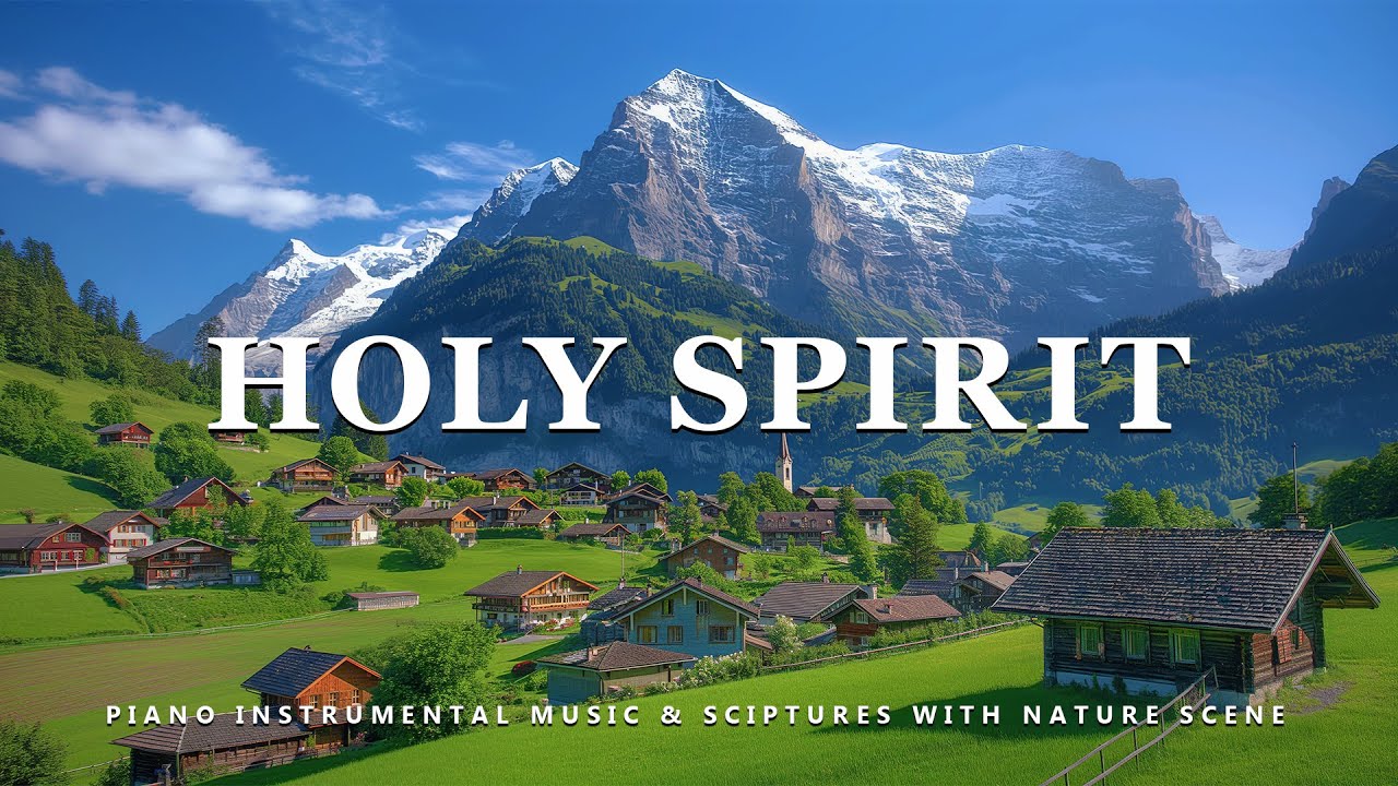 Holy Spirit: Instrumental Worship, Meditation & Prayer Music with ...