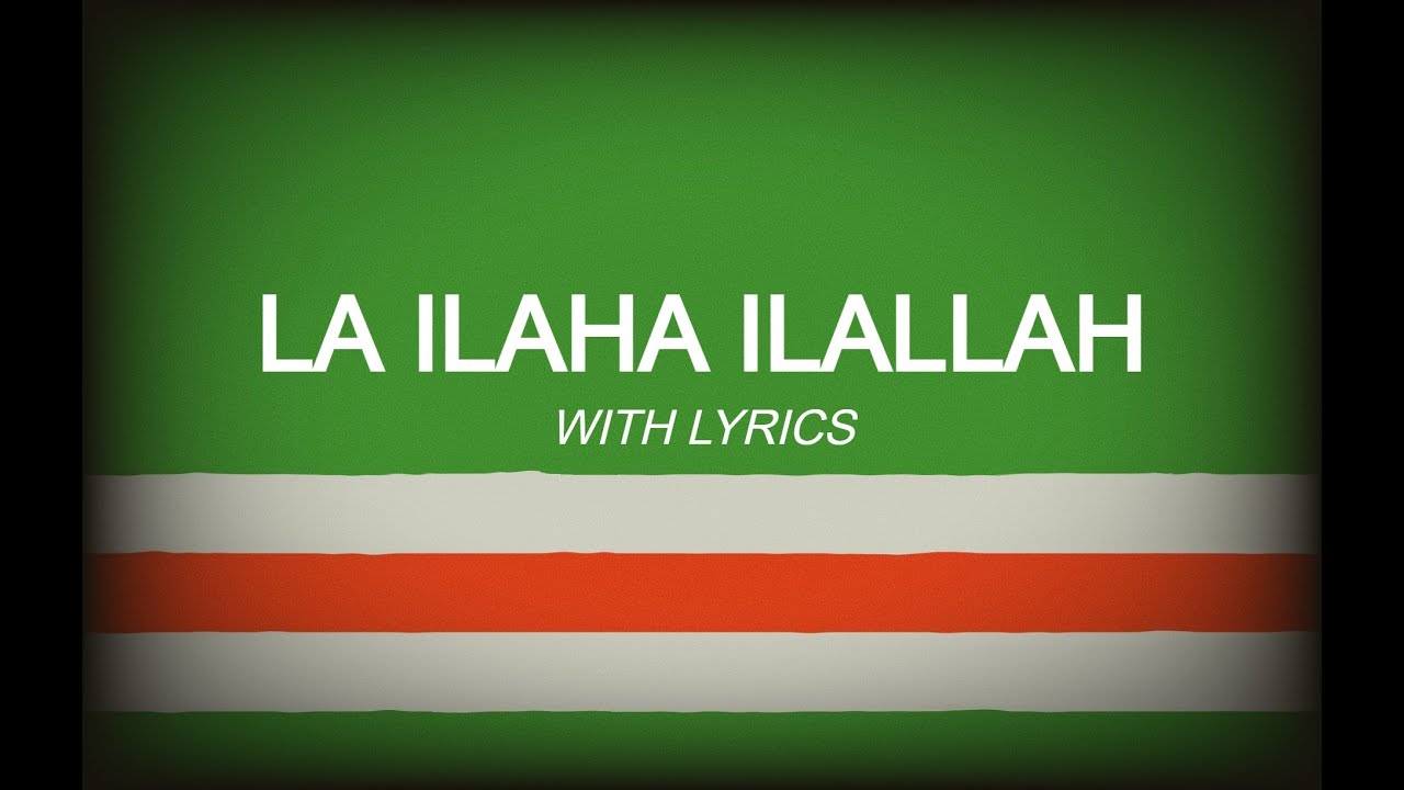 La Ilaha Ilallah   Chechen War Song WITH LYRICS