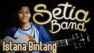Download Lagu Tutorial Melodi Setia Band ~ Istana Bintang Full Detail | Selow Motion #Akustik MP3