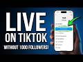 How to Go Live on TikTok Without 1000 Followers