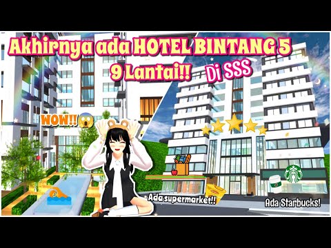 WAHH! Ada HOTEL BINTANG LIMA 9 LANTAI DI SSS!! Ada SUPERMARKET-nya?? | Sakura School Simulator