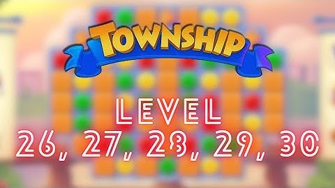 Township | Level 26, 27, 28, 29, 30 | Mini game | Gameplay