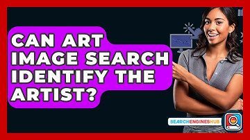 Can Art Image Search Identify The Artist? - SearchEnginesHub.com