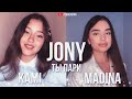 JONY - Ты пари 🕊 (Cover by Kami / Madina) 2020