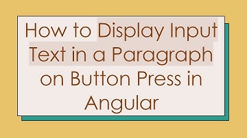 How to Display Input Text in a Paragraph on Button Press in Angular