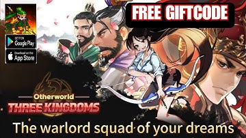 Otherworld Three Kingdoms & Free Giftcodes - All Redeem Codes Otherworld Three Kingdoms