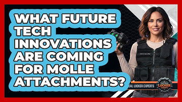 What Future Tech Innovations Are Coming For MOLLE Attachments? - Tactical Locker Experts