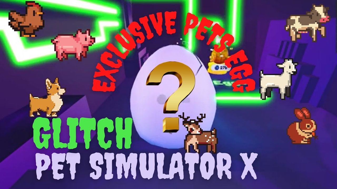 Обновление pets. Pet SIM X Exclusive Pets. Glitch Pets. Exclusive Pets Egg Pet Simulator x. Pet Simulator x Cat.