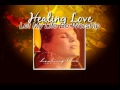 Julie True Soaking Music: Healing Love TRACK SAMPLER