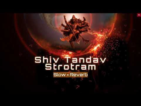 Shiv Tandav  Shiv Strotram  Slow  Reverb  lofi