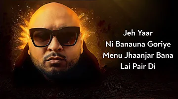 Lyrics: Mainu Jhaanjar Bana Lai Pair Di | B Praak, Jaani | Gippy Grewal, Jasmin Bhasin | Honeymoon