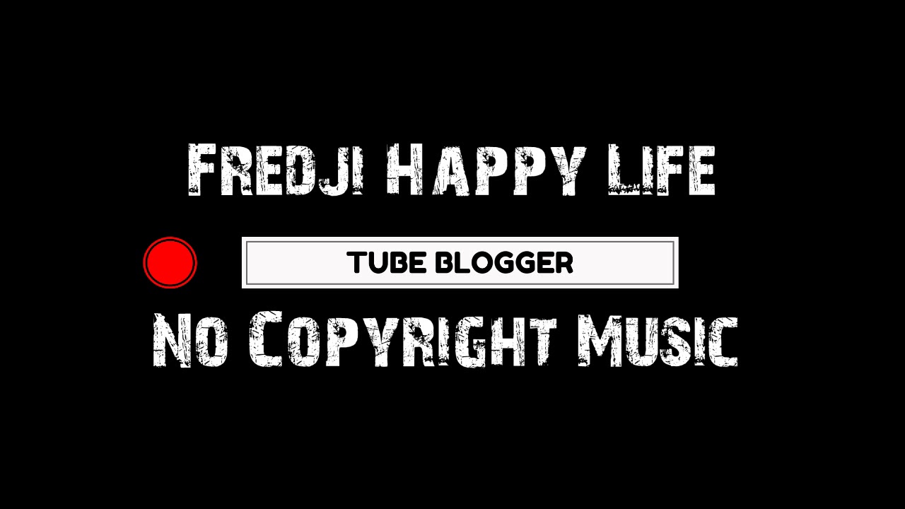 Fredji Happy Life No Copyright Music - YouTube