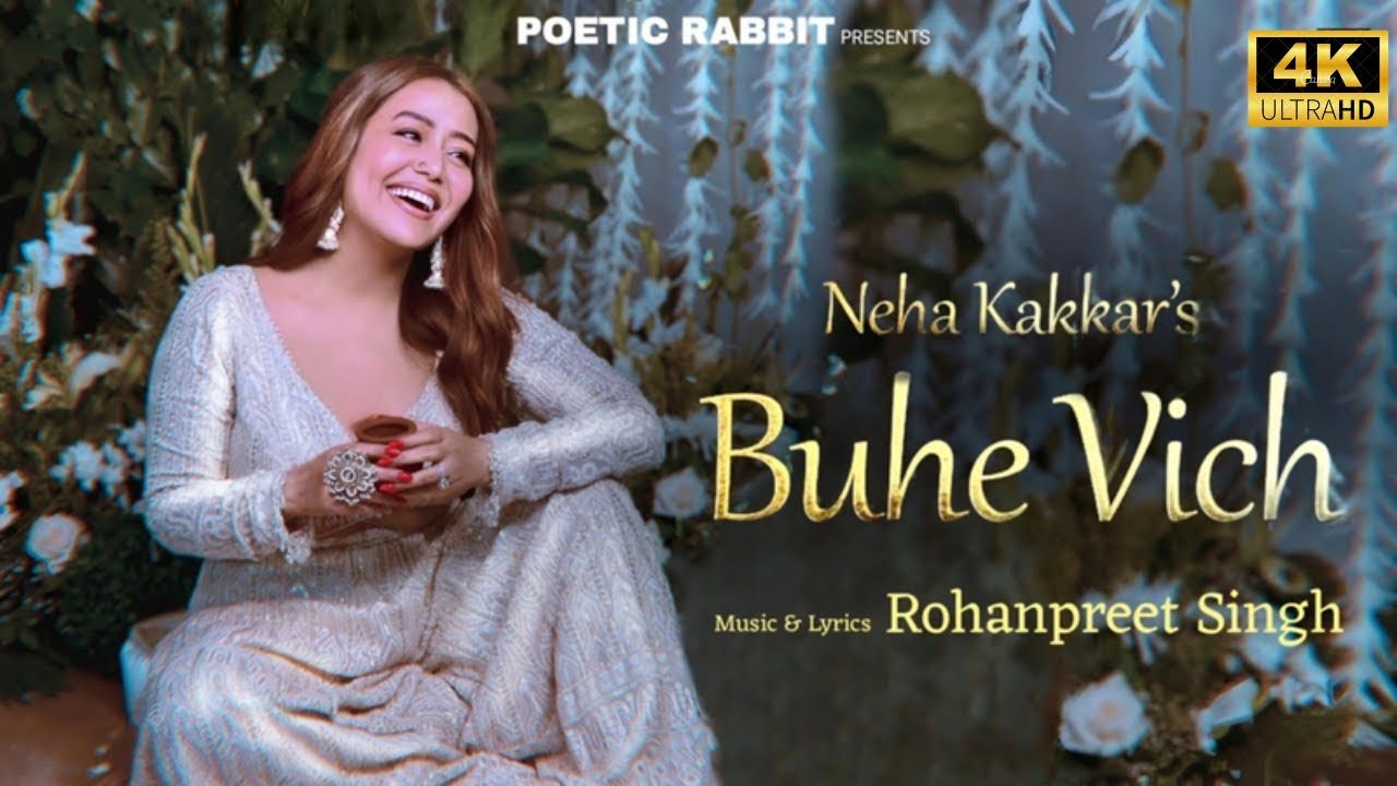 Buhe Vich   Neha Kakkar  Rohanpreet Singh  Official Visualiser  Neha Kakkar New Song 2023