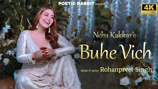 Buhe Vich - Neha Kakkar | Rohanpreet Singh |  Visualiser | Neha Kakkar New Song 2023