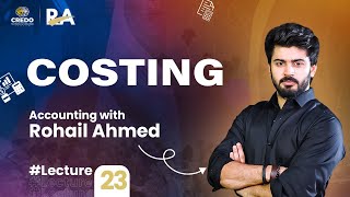 ALLOCATION APPORTIONMENT PT.1 | LECTURE 23 | COSTING | AS LEVEL ACCOUNTING | SIR ROHAIL AHMED
