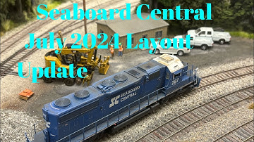 Seaboard Central - July 2024 Layout Update