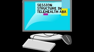 Structuring your Telehealth ABA Session