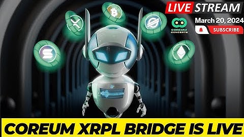 COREUM XRPL IBC BRIDGE LIVESTREAM DEMO & AMA