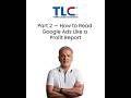 Part 2 - How to Read Google Ads Like a Profit Report #shorts