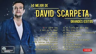 David Scarpeta Exitos- Lo Mejor De David Scarpeta En Adoracion- David Scarpeta Sus Mejores Canciones