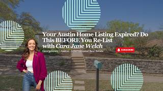 Your Austin Home Listing Expired? Do This BEFORE You Re-List