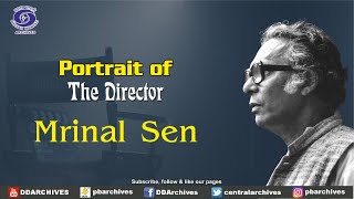 Mrinal Sen | Filmmaker &amp; Screenwriter | Portrait of The Director