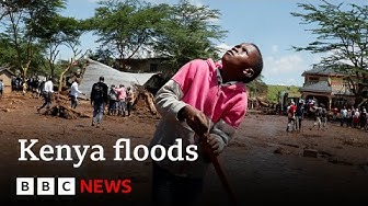 Kenya floods At least 40 dead after dam bursts following heavy rain BBC News