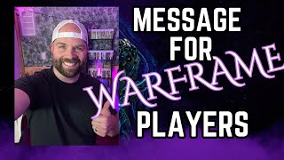 Message to Warframe Players Near and Far