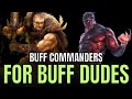 Buff Commanders for Buff Dudes