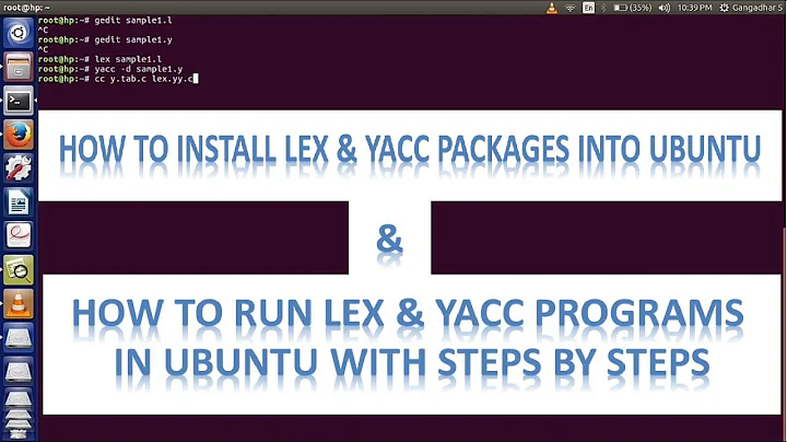 How to install LEX & YACC packages into Ubuntu || How to run LEX & YACC programs in Ubuntu with step