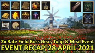 Field Boss Gear 2x Rate, Tulip & Special Meal Event (Event Recap, 28 April 2021)