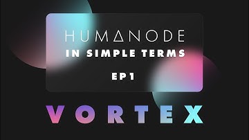 Humanode in simple terms - Episode I : DAO - Vortex