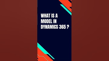 What is a Model in Dynamics 365? Learn in 60 Seconds! #shorts #shortfeed